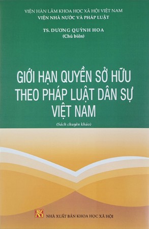 Giới thiệu sách “Giới hạn quyền sở hữu theo pháp luật dân sự Việt Nam”